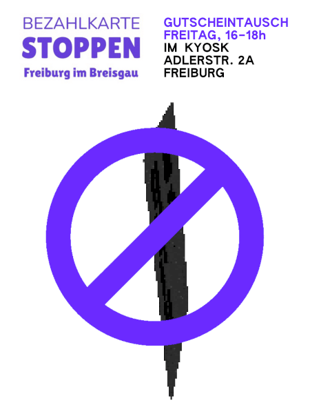 Bezahlkarte Stoppen Freiburg im Breisgau. Gutscheintausch, Freitags 16–18 Uhr im Kyosk, Adlerstrasse 2A, Freiburg.